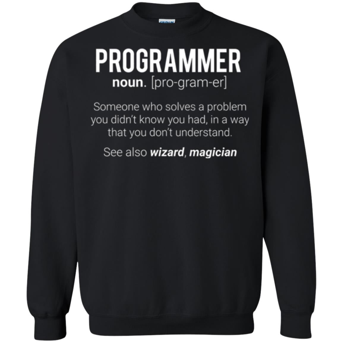 Programmer T-shirt Someone Who Solves A Problem You Didn_t Know You Had In A Way That You Don_t Understand Black