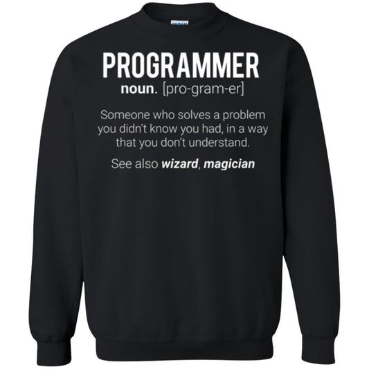 Programmer T-shirt Someone Who Solves A Problem You Didn_t Know You Had In A Way That You Don_t Understand Black