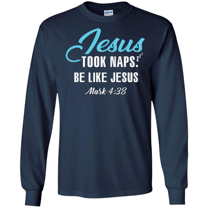 Christian T-shirt Jesus Took Naps Be Like Jesus Navy