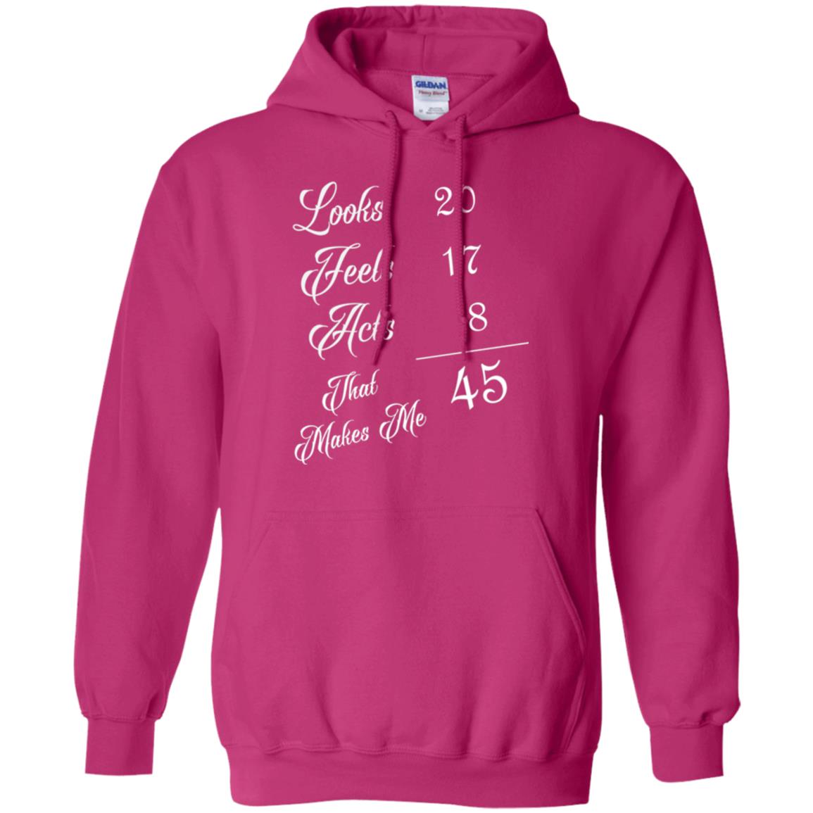 45th Birthday T-shirt Looks 20 Feels 17 Acts 8 Heliconia