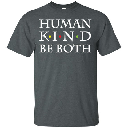 Humand Kind Be Both Shirt Dark Heather