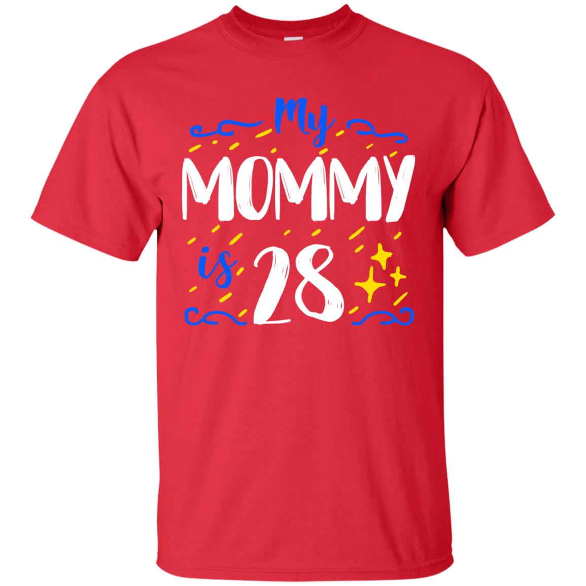 My Mommy Is 28 28th Birthday Mommy Shirt For Sons Or Daughters Red
