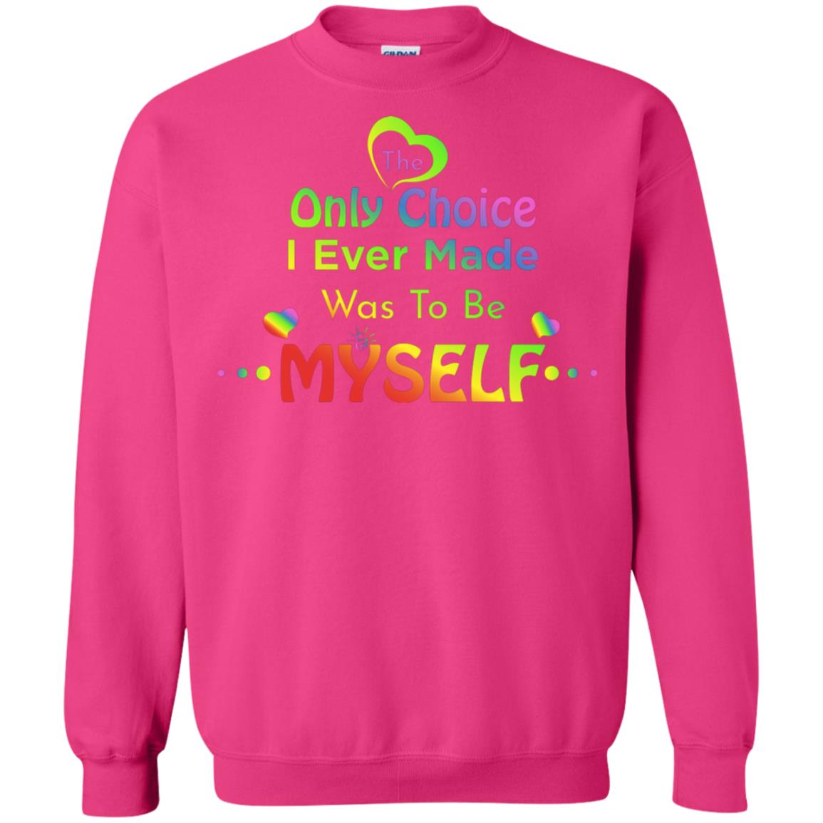 The Only Choice I Ever Made Was To Be Myself Lgbtq Shirt Heliconia