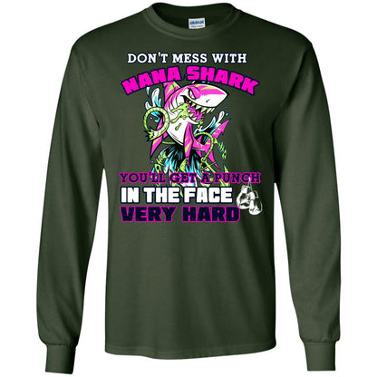 Don't Mess With Nana Shark You'll Get A Punch In The Face Very Hard Family Shark Shirt Forest Green