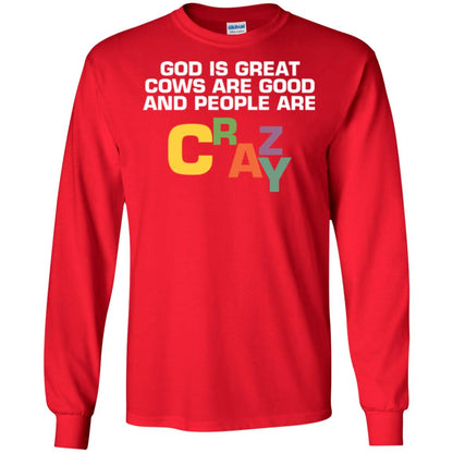 Cow Lover T-shirt God Is Great Cows Are Good And People Are Crazy Red