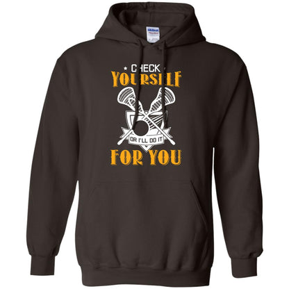 Check Yourself Or I’ll Do It For You Lacrosse Lover T-shirt Dark Chocolate