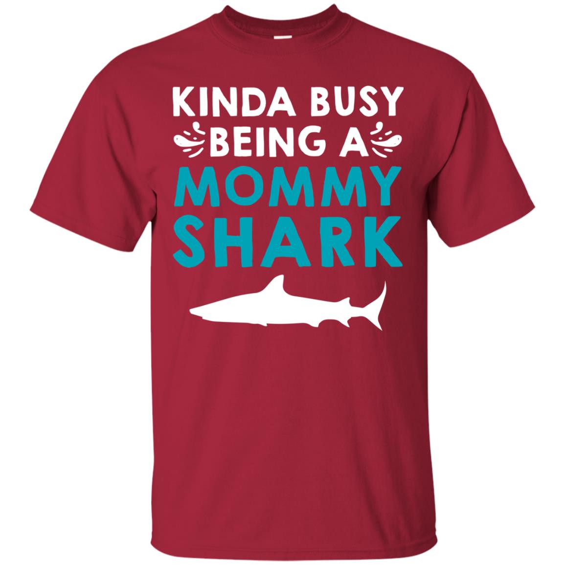Kinda Busy Being A Mommy Shark Momma Shirt Cardinal