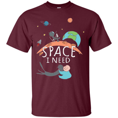 Funny Astronaut Universe Pun T-shirt I Need Space Maroon