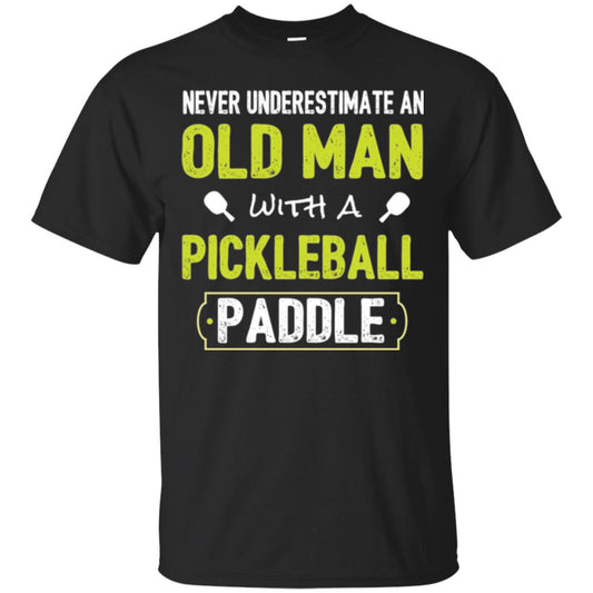 Pickleball T-shirt Never Underestimate Old Man With Pickleball Paddle Black