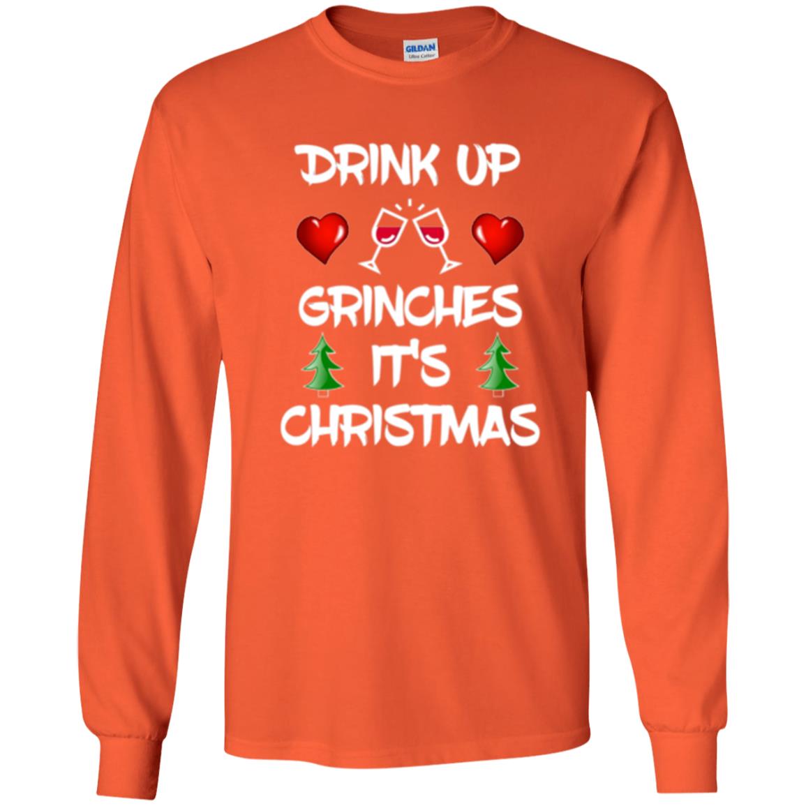 Christmas T-shirt Drink Up Grinches It_s Christmas Orange