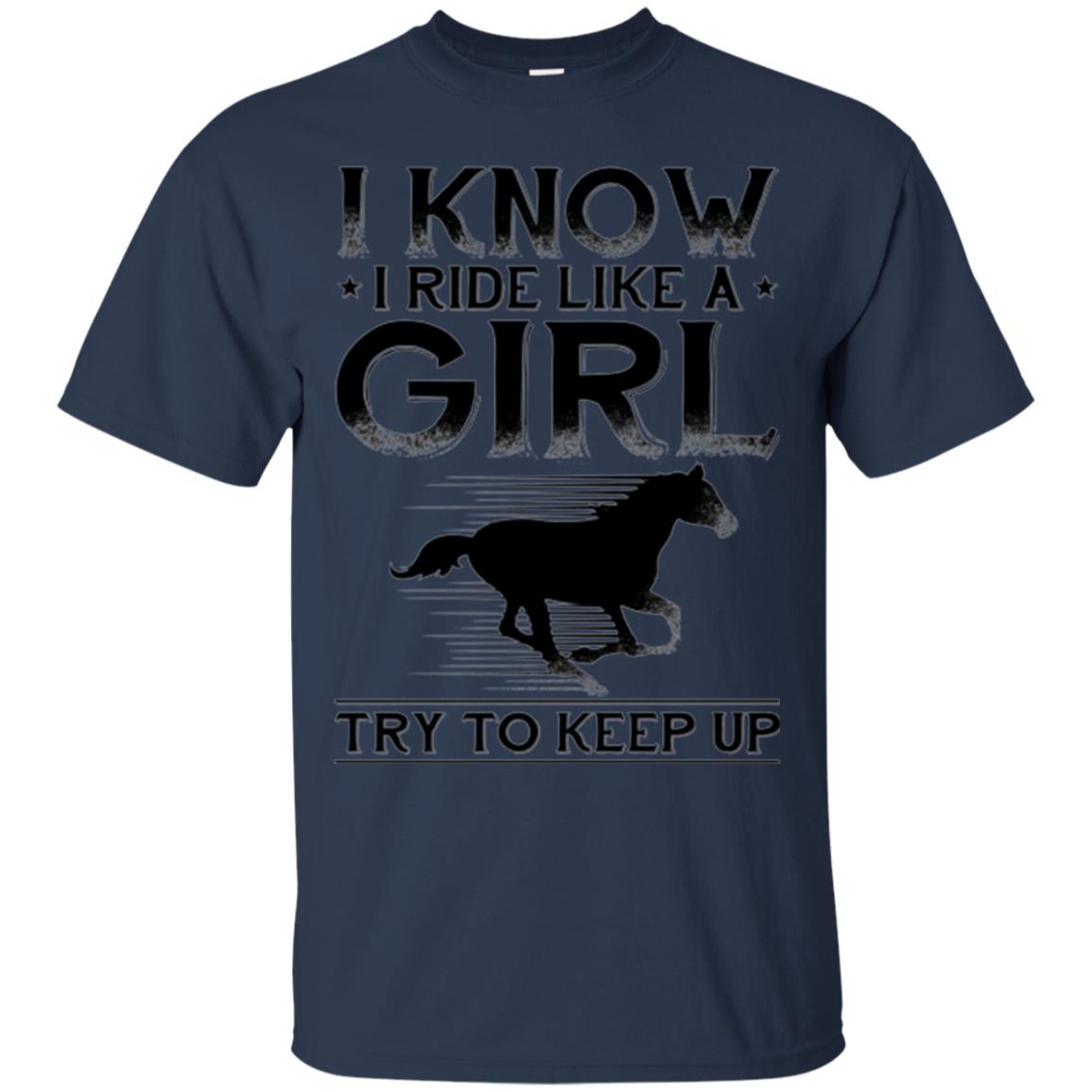 Horse Lovers T-shirt I Know I Ride Like A Girl Navy