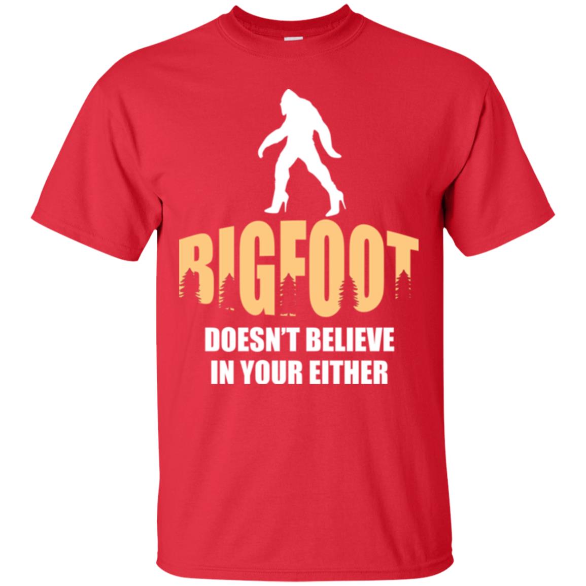 Bigfoot Doesn't Believe In Your Either T-shirt Red