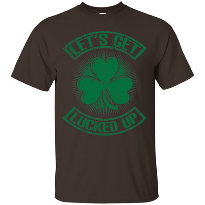 Let_s Get Lucked Up St. Patrick_s Day T-shirt Dark Chocolate