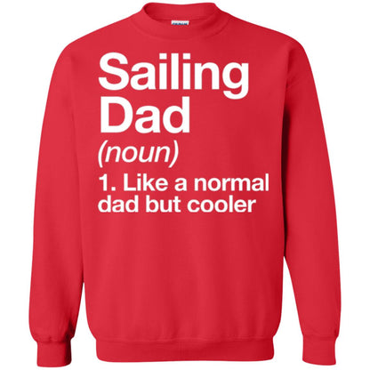 Sailing Dad T-shirt Like A Normal Dad But Cooler Red