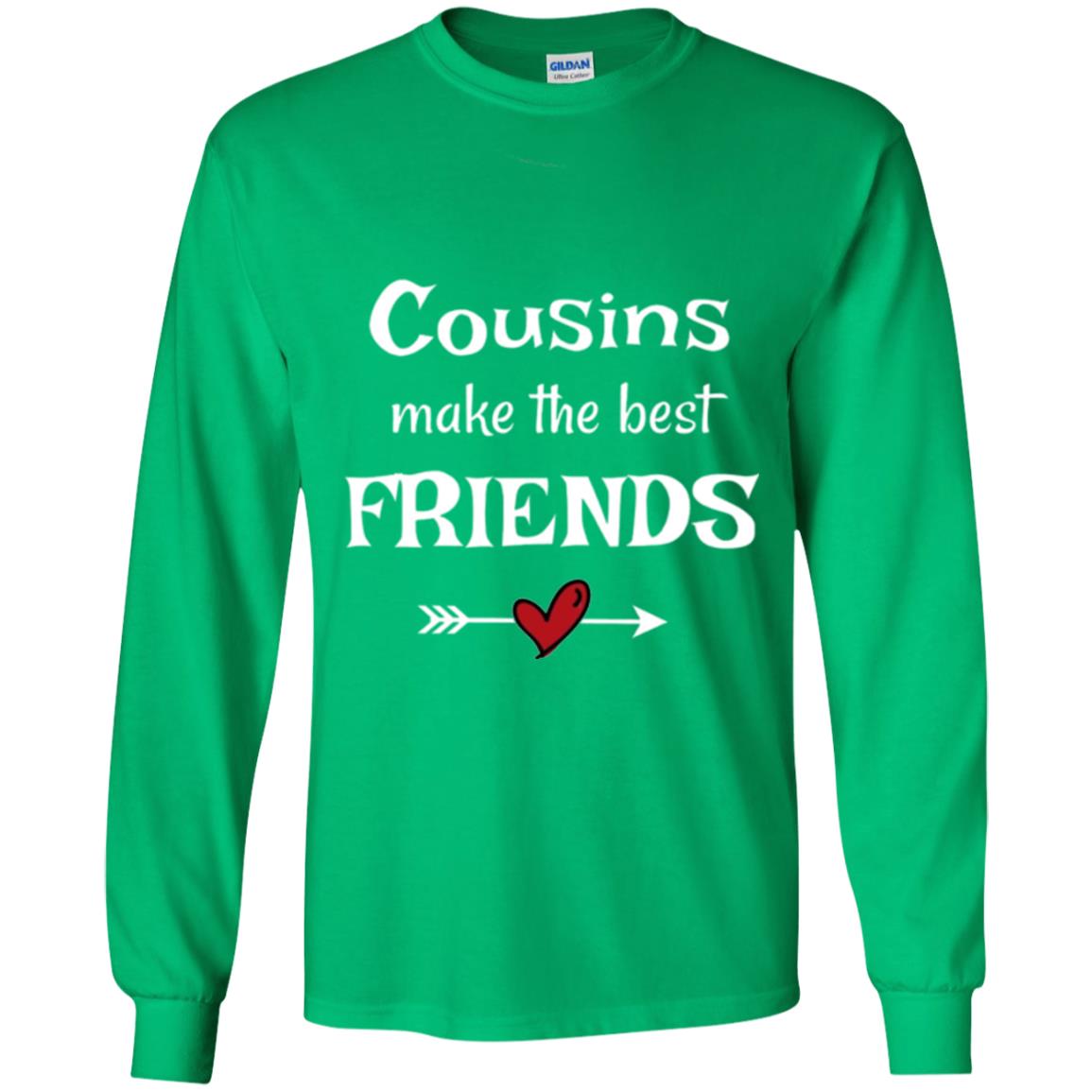 Cousins Make The Best Friends T-shirt Irish Green