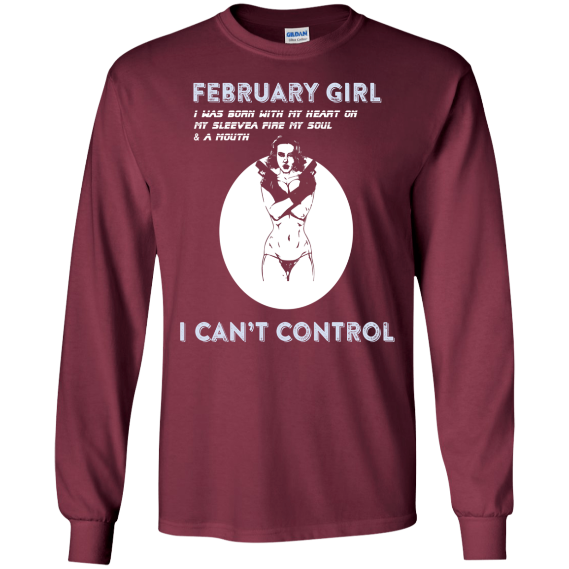 February Girl I Was Born With My Heart T-shirt Maroon