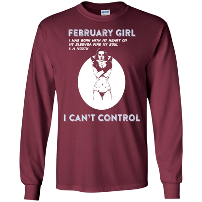 February Girl I Was Born With My Heart T-shirt Maroon