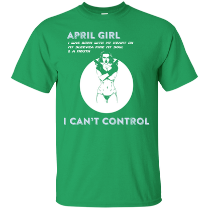 April Girl I Was Born With My Heart T-shirt Irish Green