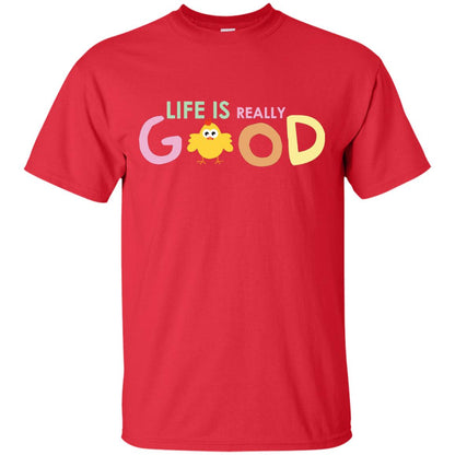 Life Is Really Good With My Cute Chicken T-shirt Red