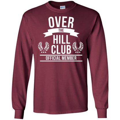 Gag Over 40 T-shirt Over The Hill Club Official Member Maroon