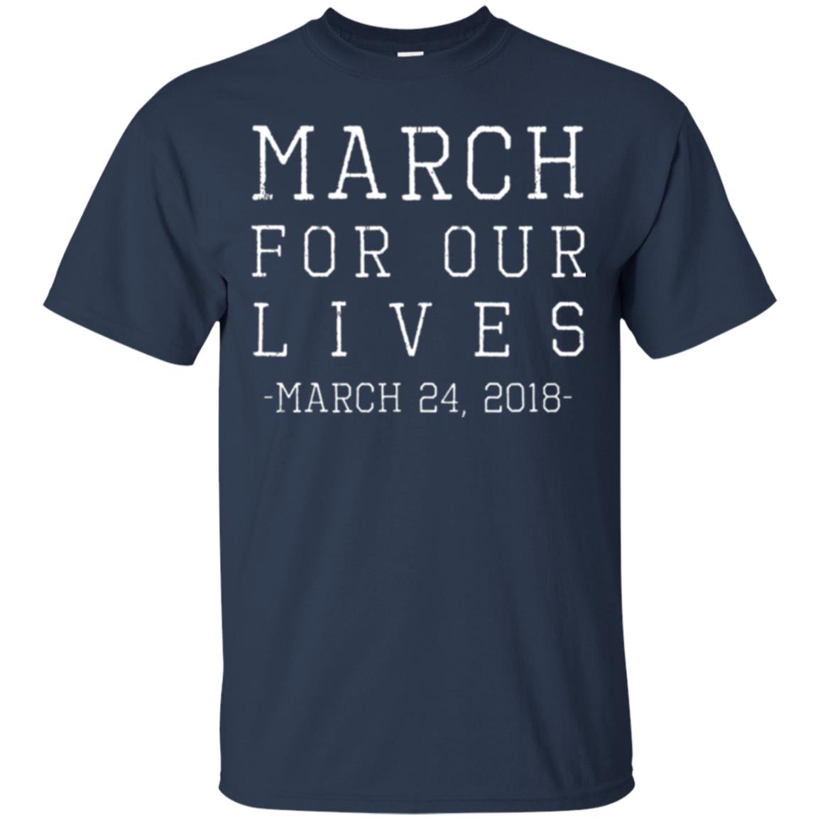 March For Our Lives March 24 2018 Anti Gun T-shirt Navy