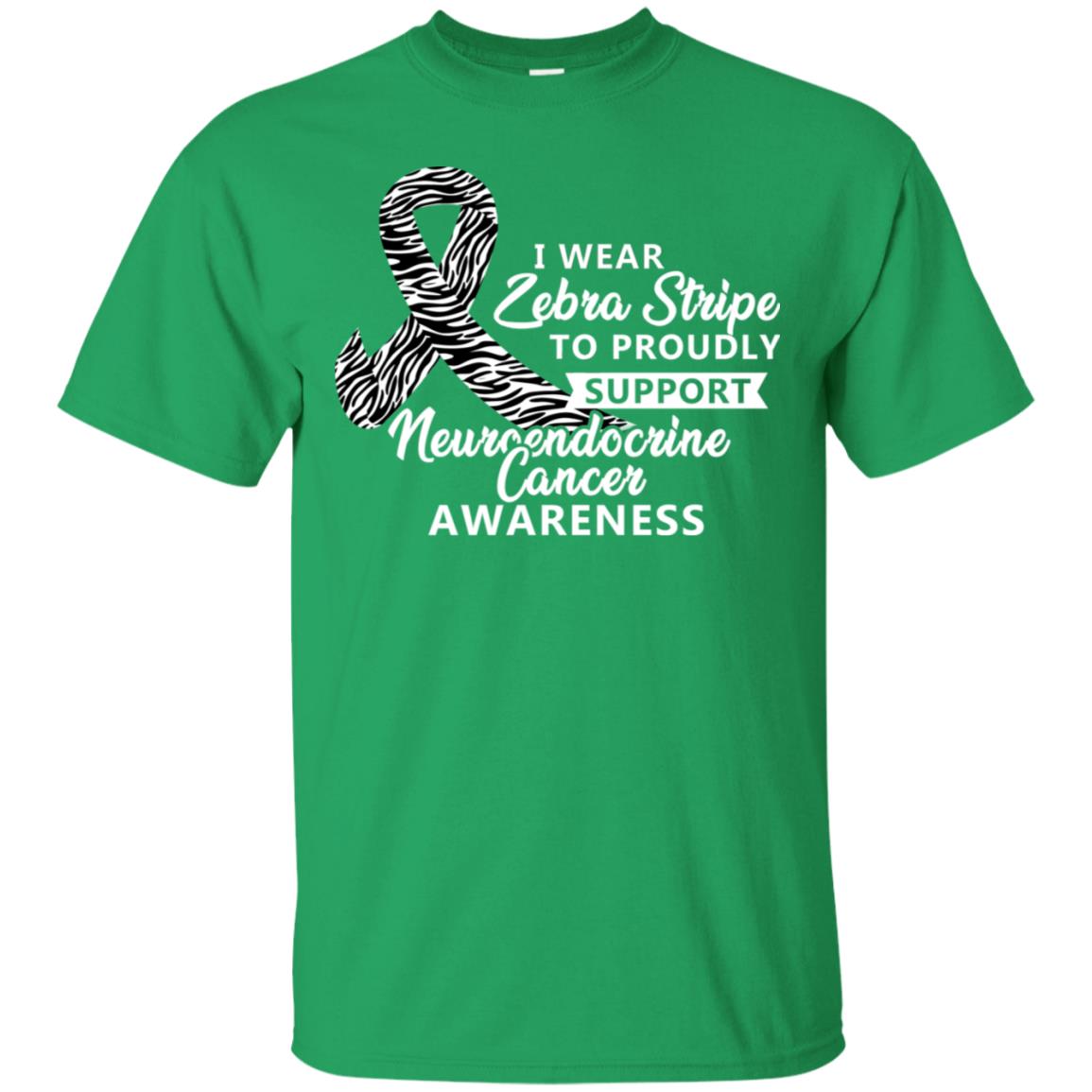 I Wear Zebra Stripe To Proudly Support Neuroendocrine Cancer Awareness Shirt Irish Green