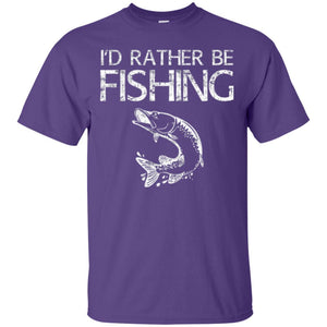 Fisherman T-shirt I'd Rather Be Fishing