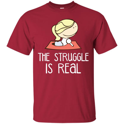 The Struggle Is Real Yoga Passion Shirt For Womens Cardinal