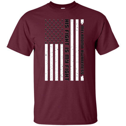 Melanoma Awareness His Fight Is My Fight Black Ribbon Stars Flag Of Usa Shirt Maroon