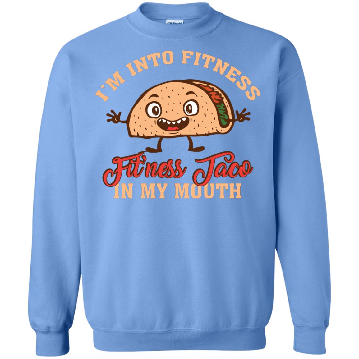 I’m Into Fitness Fit’ness Taco In My Mouth Taco Lover T-shirt Carolina Blue