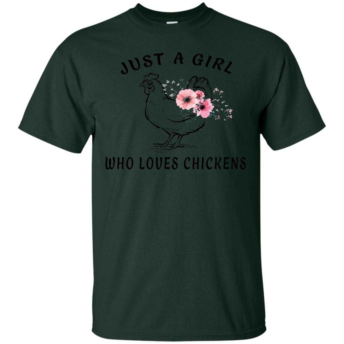 Just A Girl Who Loves Chickens Farmer T-shirt Forest