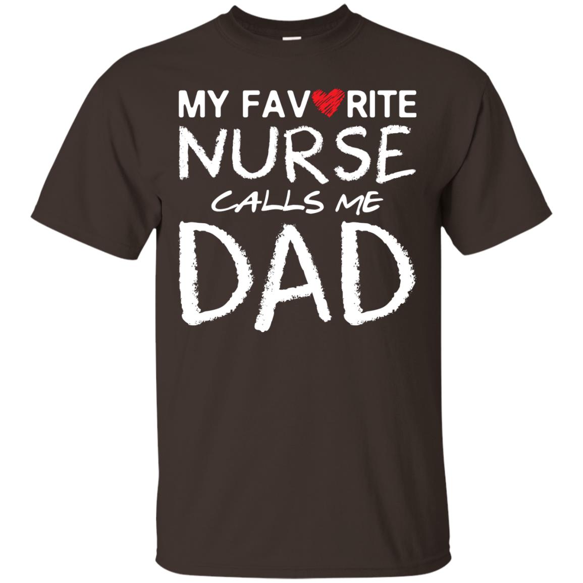 My Favorite Nurse Call Me Dad Shirt For Daddy Dark Chocolate