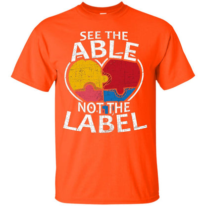 See The Able Not The Label Autism Shirt Orange