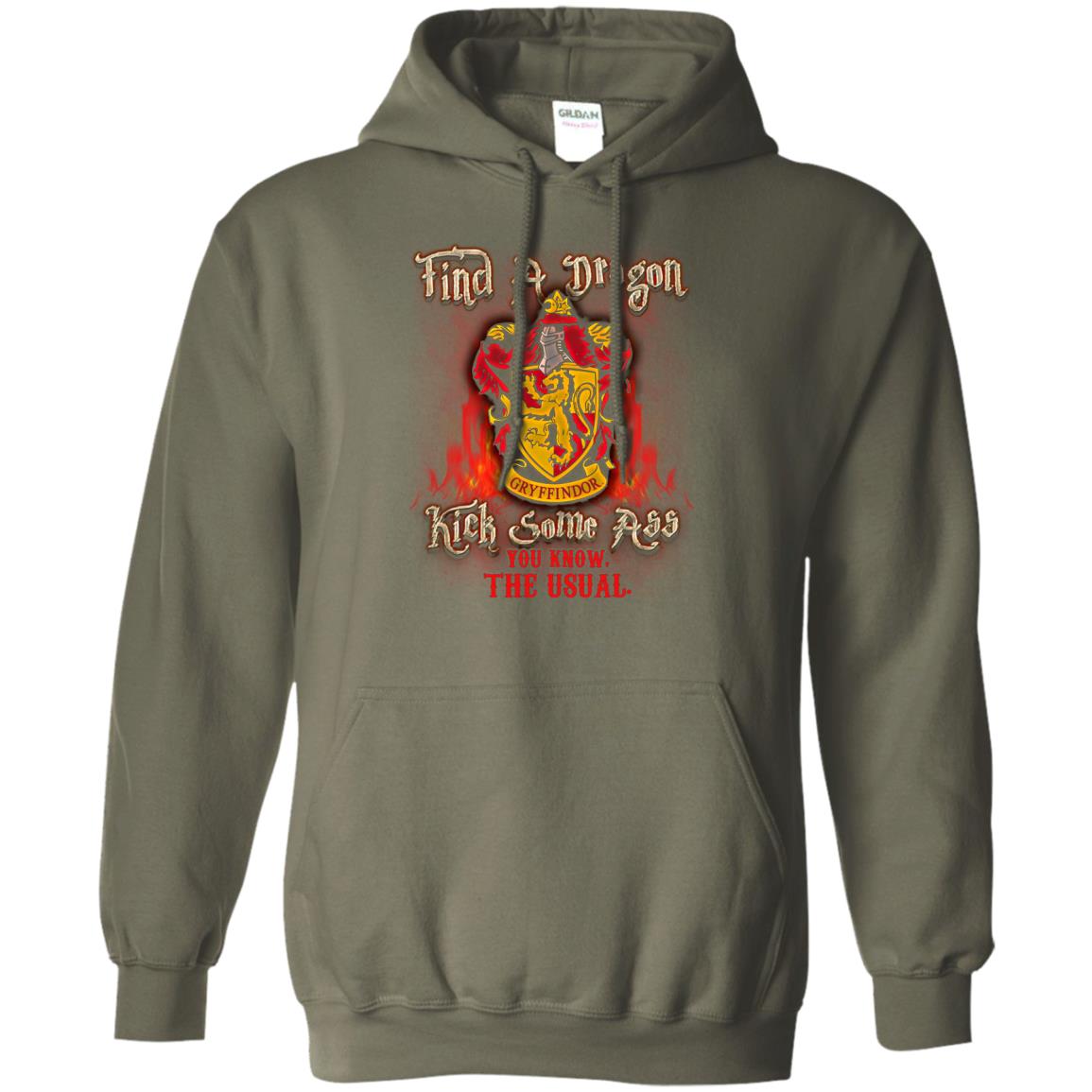 Find A Dragon Kick Some Ass You Know The Usual Gryffindor House Harry Potter ShirtG185 Gildan Pullover Hoodie 8 oz.