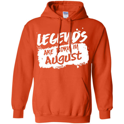 August Birthday Shirt Legends Are Born In August Orange
