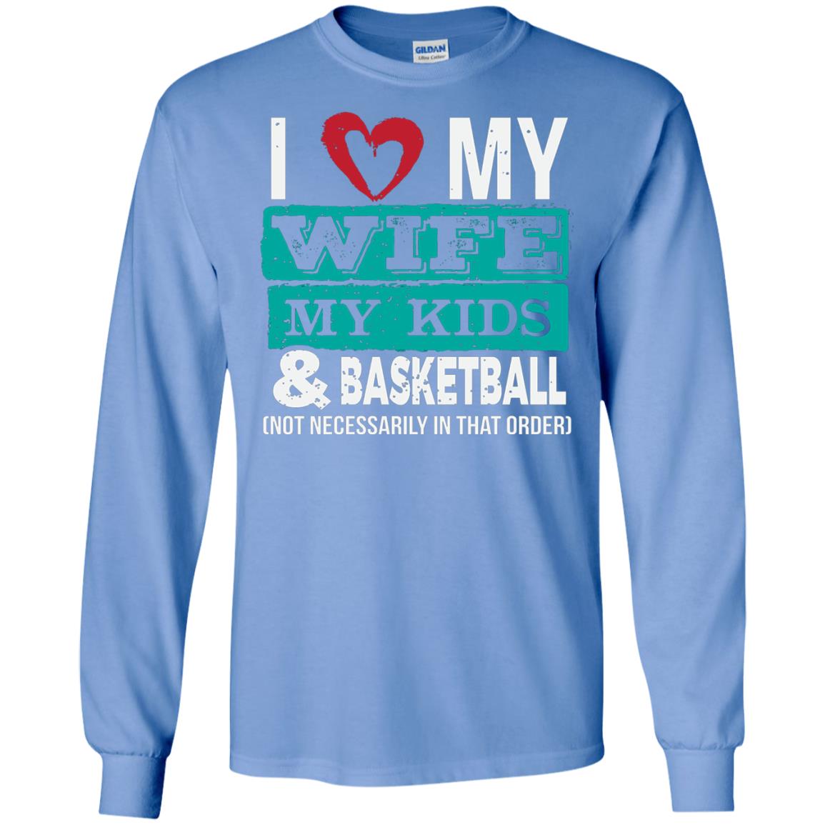 Basketball Daddy Tshirt I Love My Wife My Kids Carolina Blue