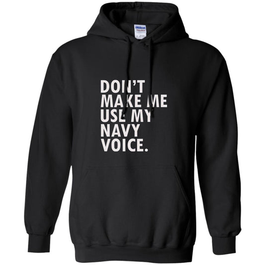 Dont Make Me Use My Mavy Voice Military T-shirt Black