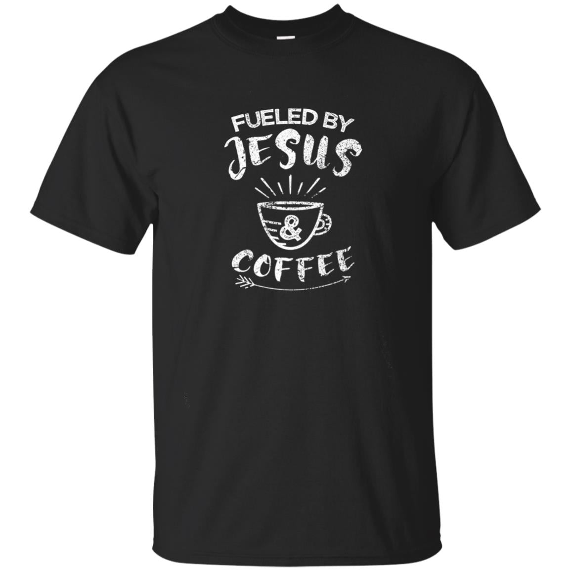 Fueled By Jesus And Coffee Coffee Lover T-shirt Black
