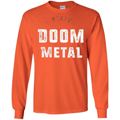 I Prefer Doom Heavy Metal Shirt Orange