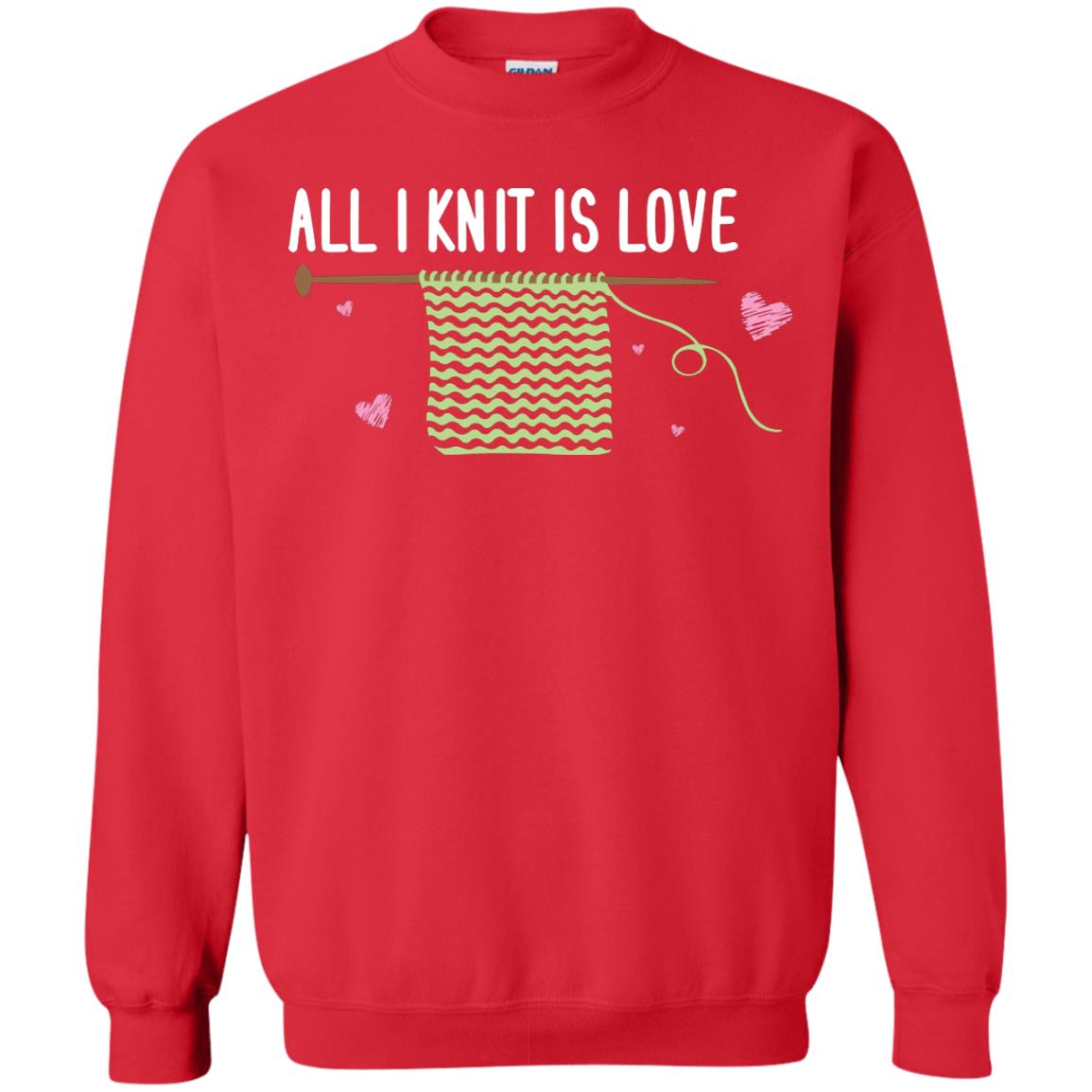 All I Knit Is Love Crocheting Lover Shirt Red