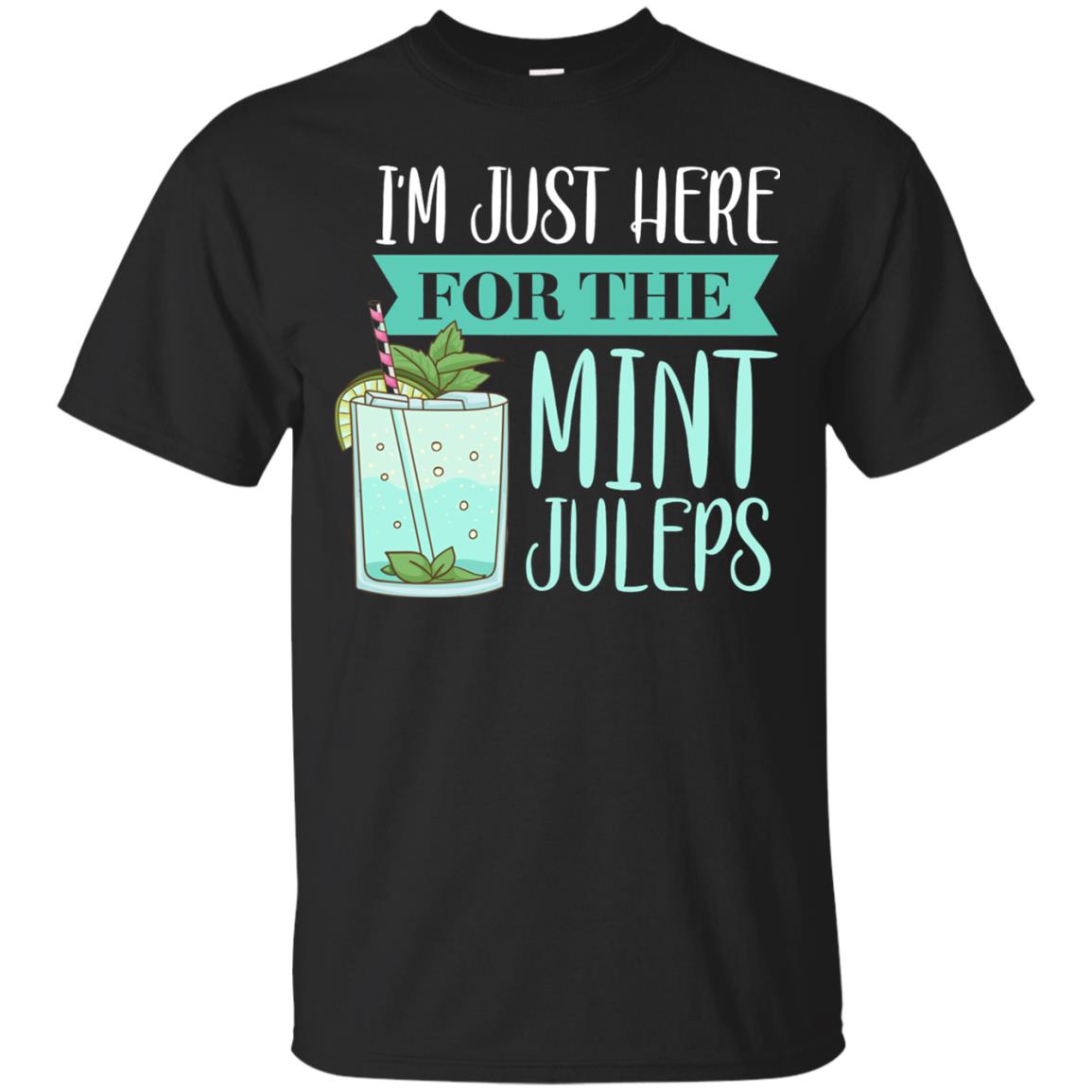 Kentucky Style Shirt Im Just Here For The Mint Juleps Black
