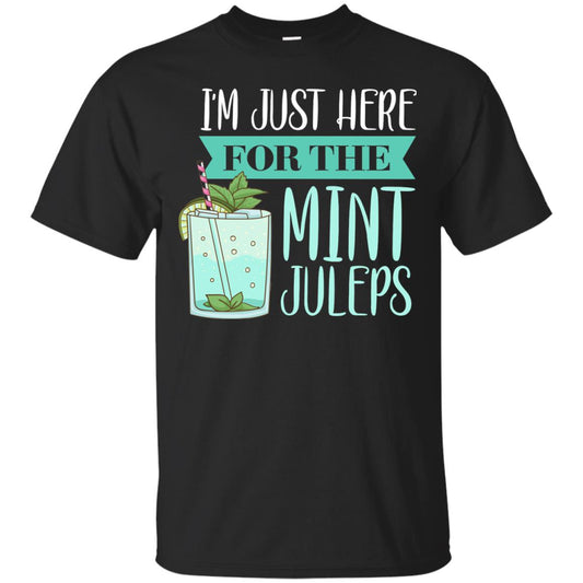 Kentucky Style Shirt Im Just Here For The Mint Juleps Black