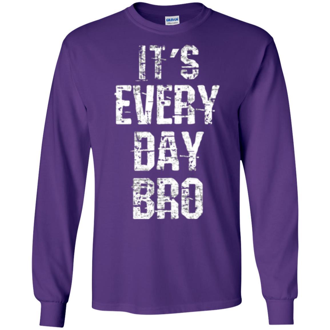 It's Every Day Bro T-shirt Purple