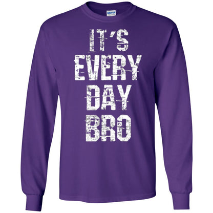 It's Every Day Bro T-shirt Purple