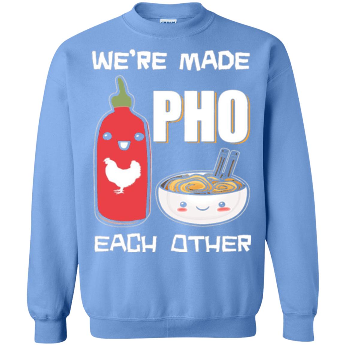 We_re Made Pho Each Other Funny Vietnamese Pho Soup T-shirt Carolina Blue
