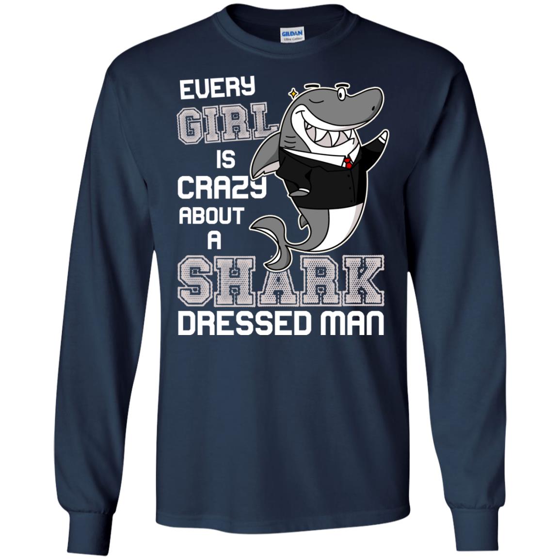 Every Girl Is Crazy About A Shark Dressed Man Navy