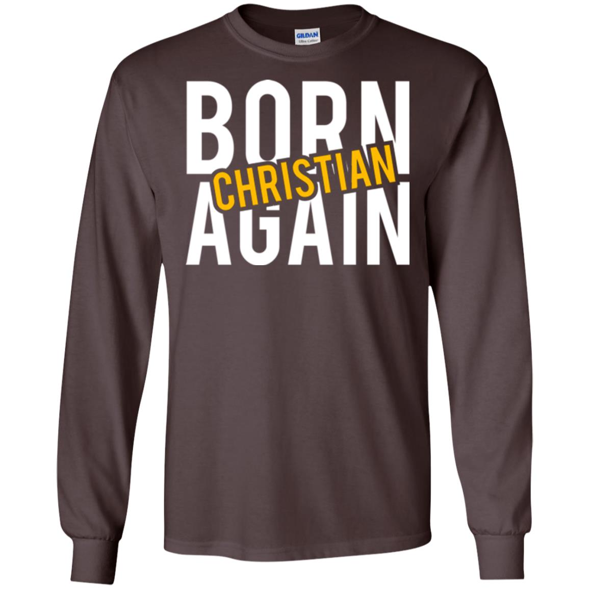 Christian T-shirt Born Again Christian Dark Chocolate