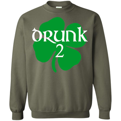 Drunk 2 Lucky Thing St. Patrick_s Day Irish T-shirt Military Green