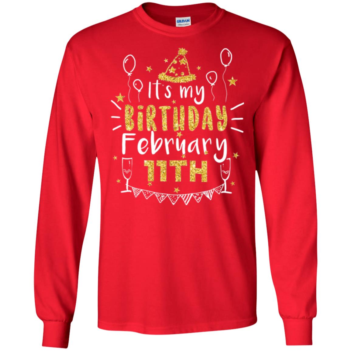 Birthday February 11th Party T-shirt It_s My Birthday Red