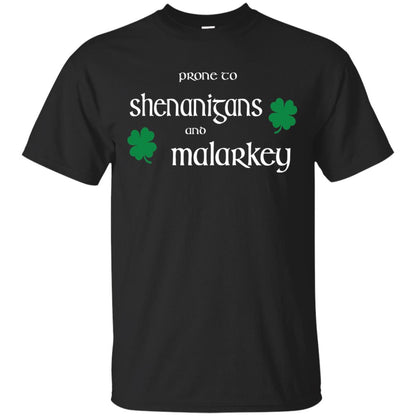 Prone To Shenanigans And Malarkey St Patricks Day T-shirt Black